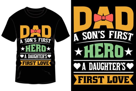 Dad a Son's First Hero, a Daughter's
