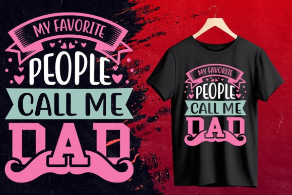 My Favorite People Call Me Dad T Shirt