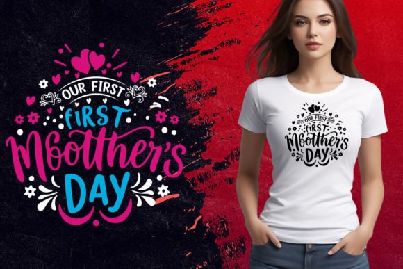 Our First Mothers Day T Shirt Design: A Versatile and Creative Solution for Print-On-Demand Businesses